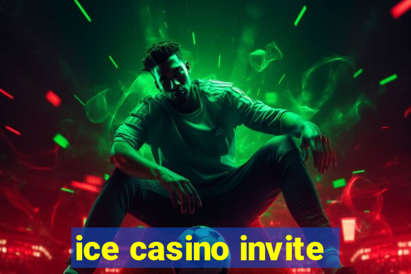 ice casino invite